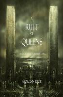 A Rule of Queens - Морган Райс The Sorcerer's Ring