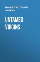 Untamed Virgins - Frankie Love 