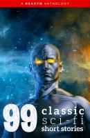 99 Classic Science-Fiction Short Stories - Айзек Азимов 99 Readym Anthologies