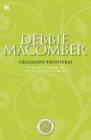 Cruzando fronteras - Debbie Macomber Coleccionable 30 Aniversario