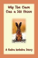 Why the Hare Has A Slit Nose - Unknown 