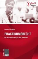 Praktikumsrecht - Friedrich  Schade Recht kompakt