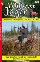 Wilderer und Jäger 10 – Heimatroman - Anne Altenried Wilderer und Jäger