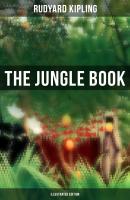 The Jungle Book (Illustrated Edition) - Rudyard 1865-1936 Kipling 