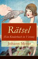 Rätsel (Ein Kinderbuch in Versen) - Johann Heinrich Christian Meyer 
