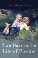 Two Days in the Life of Piccino - Frances Hodgson  Burnett 