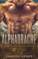 Alphadrache (Alpha Band 5) - Sandra Henke Alpha
