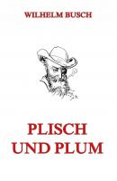 Plisch und Plum - Wilhelm  Busch 