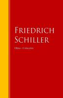 Obras - Colección de Friedrich Schiller - Фридрих Шиллер Biblioteca de Grandes Escritores