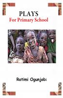 Plays for Primary School - Rotimi  Ogunjobi 
