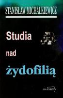 Studia nad żydofilią - Stanisław Michalkiewicz 