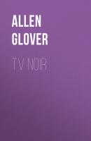 TV Noir - Allen Glover 