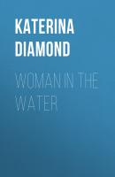 Woman in the Water - Katerina Diamond 