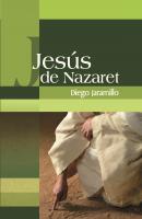Jesús de Nazaret - Diego Jaramillo Cuartas 