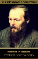 Fyodor Dostoyevsky: The complete Novels (Golden Deer Classics) - Федор Достоевский 