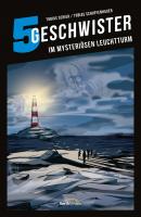 5 Geschwister: Im mysteriösen Leuchtturm (Band 11) - Tobias Schier 