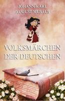 Volksmärchen der Deutschen - Johann Karl August  Musaus 