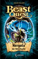 Beast Quest 41 - Nergato, der Nebelteufel - Adam  Blade Beast Quest