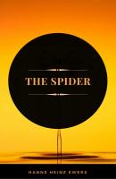 The Spider (ArcadianPress Edition) - Hanns Heinz  Ewers 