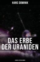 Das Erbe der Uraniden (Science-Fiction-Roman) - Dominik Hans 