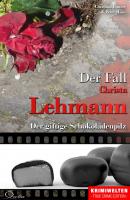 Der Fall Christa Lehmann - Peter  Hiess Krimiwelten - True Crime Edition