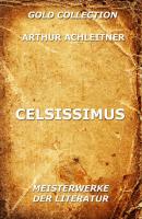 Celsissimus - Arthur Achleitner 