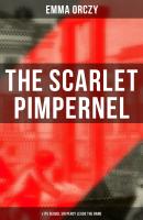 THE SCARLET PIMPERNEL (& Its Sequel Sir Percy Leads the Band) - Emma Orczy 
