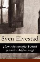 Der rÃ¤tselhafte Feind (Detektiv AsbjÃ¶rn Krag) - Sven  Elvestad 
