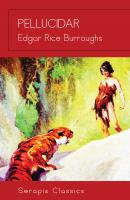 Pellucidar (Serapis Classics) - Edgar Rice  Burroughs 