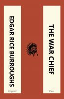 The War Chief - Edgar Rice  Burroughs 