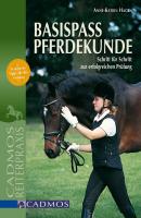 Basispass Pferdekunde - Anne-Katrin Hagen Ausbildung von Pferd und Reiter