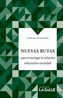 Nuevas rutas para investigar la relaciÃ³n educaciÃ³n sociedad - Varios autores 