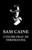 Sam Caine und die Frau im Nerzmantel - ÐžÑ‚ÑÑƒÑ‚ÑÑ‚Ð²ÑƒÐµÑ‚ 