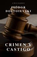 Crimen y castigo: Clásicos de la literatura - Федор Достоевский 