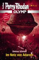 Olymp 4: Im Netz von Adarem - Dietmar  Schmidt Perry Rhodan - Olymp