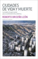 Ciudades de vida y muerte - Roberto Briceño León Trópicos