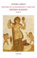 Historia de la decadencia y caída del Imperio Romano. Tomo IV - Эдвард Гиббон Biblioteca Turner