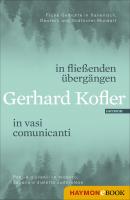 in fließenden übergängen | in vasi comunicanti - Gerhard  Kofler 