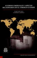Acuerdos comerciales y aspectos relacionados con el comercio exterior - Autores  Varios Textos de Jurisprudencia
