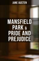 Mansfield Park  & Pride and Prejudice - Джейн Остин 