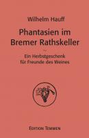 Phantasien im Bremer Rathskeller - Wilhelm  Hauff 