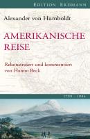 Amerikanische Reise 1799-1804 - Alexander von  Humboldt Edition Erdmann