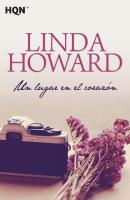 Un lugar en el corazón - Linda Howard Harlequin Sagas