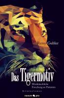 Das Tigermotiv - Remy Gubler 