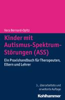 Kinder mit Autismus-Spektrum-Störungen (ASS) - Vera  Bernard-Opitz 
