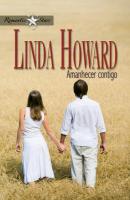 Amanhecer contigo - Linda Howard Romantic Stars