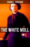 The White Moll - Frank L. Packard 