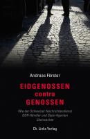 Eidgenossen contra Genossen - Andreas  Forster Politik & Zeitgeschichte