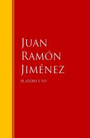 PLATERO Y YO - Juan Ramon Jimenez Biblioteca de Grandes Escritores