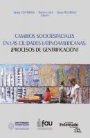 Cambios Socio-Espaciales en las Ciudades Latinoamericanas: ¿Proceso de Gentrificación? - Yasna Contreras 